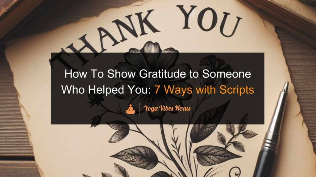 how to show gratitude to someone who helped you